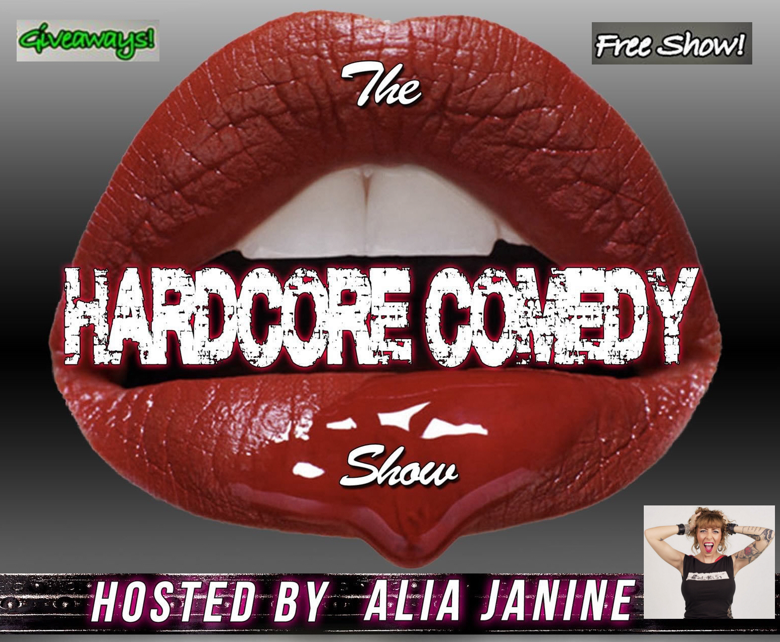Alia Janine: "The Hardcore Comedy Show"